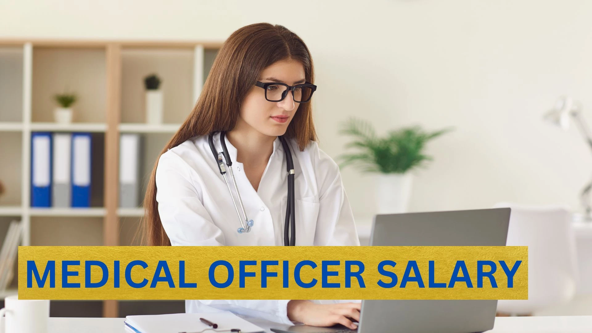 Medical Officer Salary in India Per Month 2025: By Specializations, Designations and Promotions